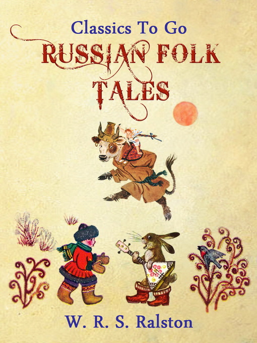 Title details for Russian Folk-Tales by W. R. S. Ralston - Available